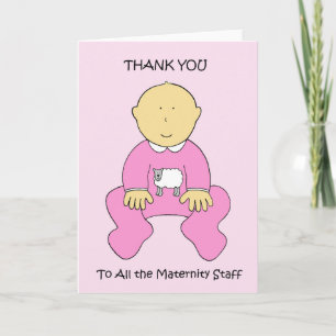 Thanks to Maternity Staff, Baby Girl. Thank You Card