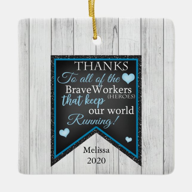 Thanks To Our Brave Workers/ Heroes  Personalized Ceramic Ornament (Front)
