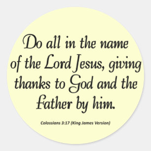 Thanks to the Father Thanksgiving Colossians 3:17 Classic Round Sticker