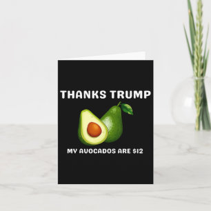 Thanks Trump1 My Avocados Card