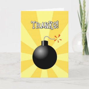 Thanks! You're the Bomb Greeting Card