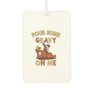 Thanksgiving 2021 Funny trendy memes Pour some Gra Air Freshener