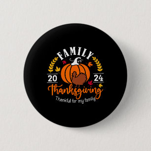 Thanksgiving 2024 Thankful For My Family Turkey Pu 2 Inch Round Button