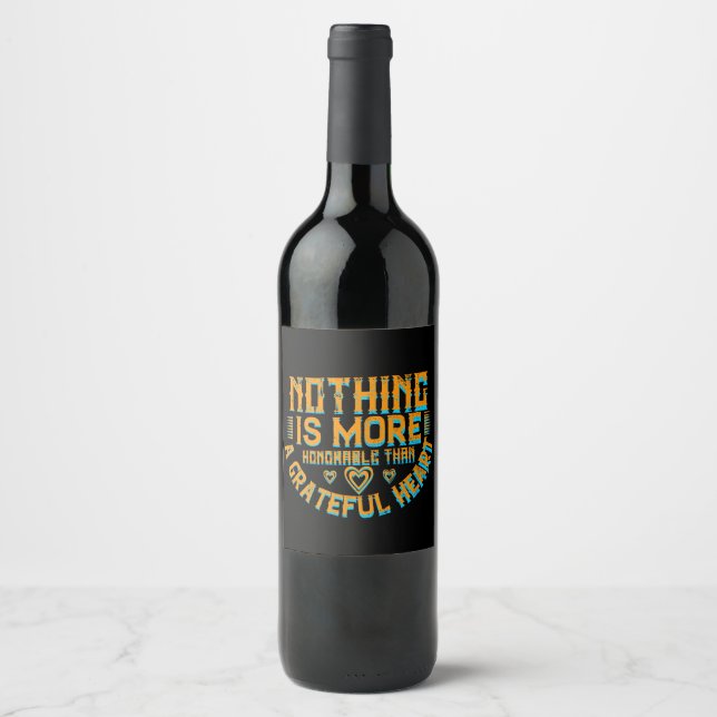 Thanksgiving - A Grateful Heart Is Honorable Wine Label (Front)