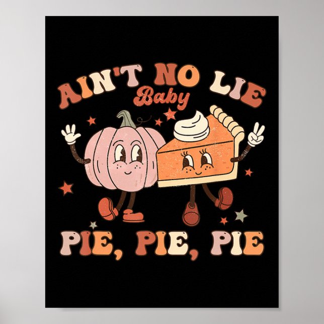 Thanksgiving Ain't No Lie Baby Happy Thanksgiving  Poster (Front)
