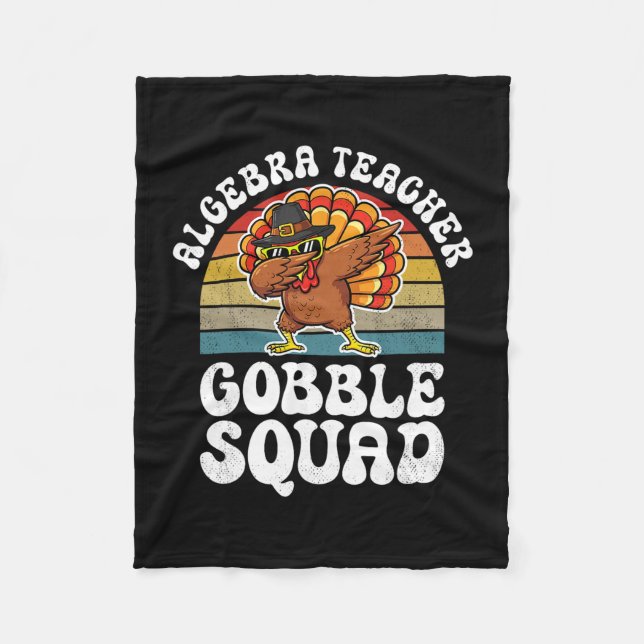 Thanksgiving Algebra Teacher Gobble Squad Turkey  Fleece Blanket (Front)