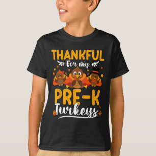 Thanksgiving Autumn Fall Thankful My Turkeys Pre-k T-Shirt