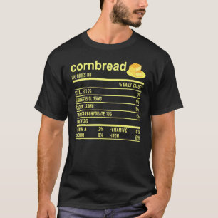 Thanksgiving Baking Apparel, Cornbread Nutrition F T-Shirt