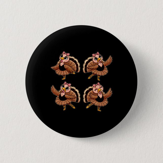 Thanksgiving Ballet Turkey Dancing Ballet Teacher  2 Inch Round Button (Front)