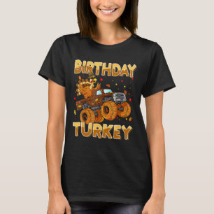Thanksgiving Birthday Riding Monster Truck Turkey  T-Shirt