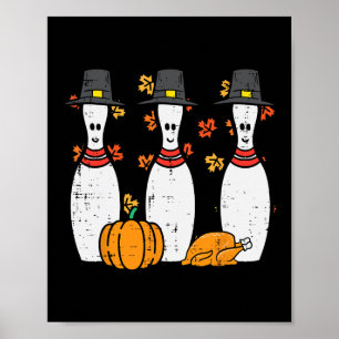 Thanksgiving Bowling Pins Funny Fall Bowler Men Wo Poster