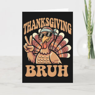 Thanksgiving Bruh Funny Turkey Fall Boys  Card