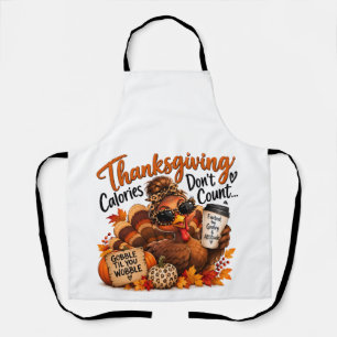 Thanksgiving Calories Don’t Count!  Apron