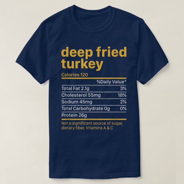 Thanksgiving Christmas Deep Fried Turkey Nutrition T-Shirt (Design Front)