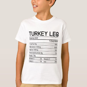 Thanksgiving Christmas Food Facts Turkey Leg Nutri T-Shirt