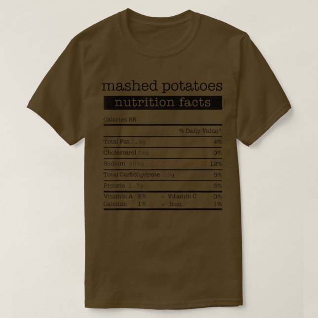 Thanksgiving Christmas Fun Mashed Potatoes Nutriti T-Shirt (Design Front)