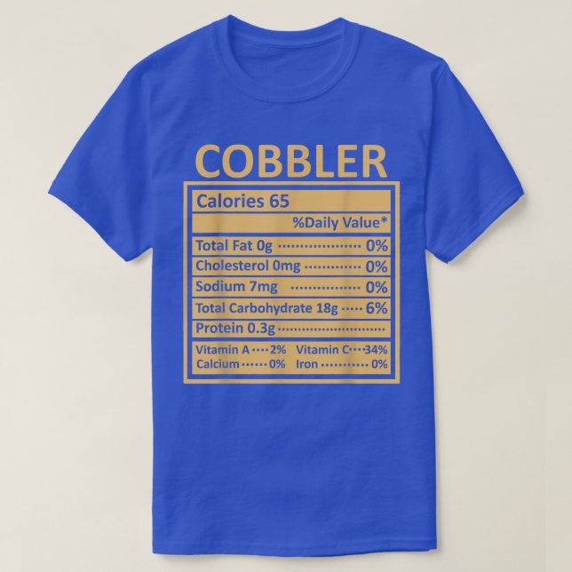 Thanksgiving Christmas Funny Cobbler Nutrition Fac T-Shirt (Design Front)