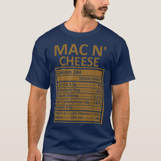 Thanksgiving Christmas Funny Mac N' Cheese Nutriti T-Shirt