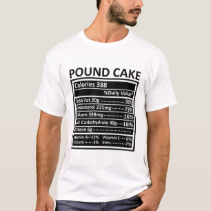 Thanksgiving Christmas Funny Pound Cake Nutrition T-Shirt