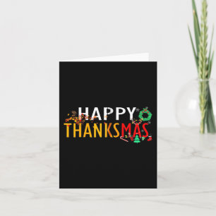Thanksgiving Christmas Happy Thanksmas 2023 Card