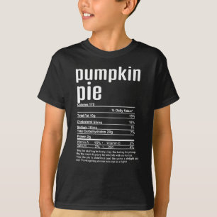 Thanksgiving Christmas Pumpkin Pie Nutritional Fac T-Shirt