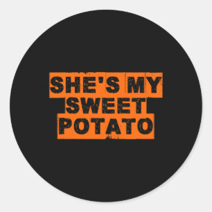 Thanksgiving Couples Shirts She's My Sweet Potato Classic Round Sticker