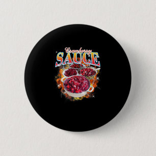 Thanksgiving Cranberry Sauce Bootleg 90's Rap Rock 2 Inch Round Button