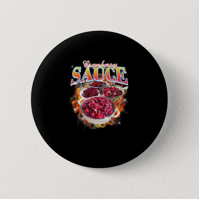 Thanksgiving Cranberry Sauce Bootleg 90's Rap Rock 2 Inch Round Button (Front)