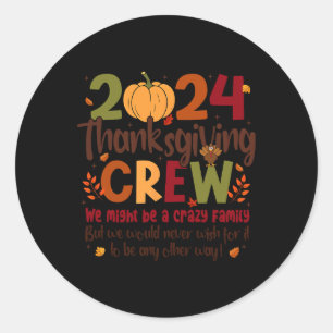 Thanksgiving Crew 2024 Turkey Fall Family Matching Classic Round Sticker