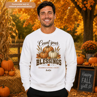 Thanksgiving Crew Count Your Blessings Unisex Sweatshirt