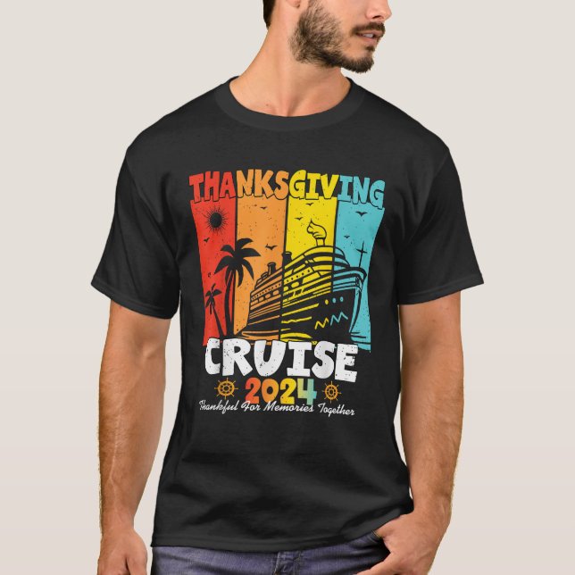 Thanksgiving Cruise 2024 Thankful For Memories Vin T-Shirt (Front)