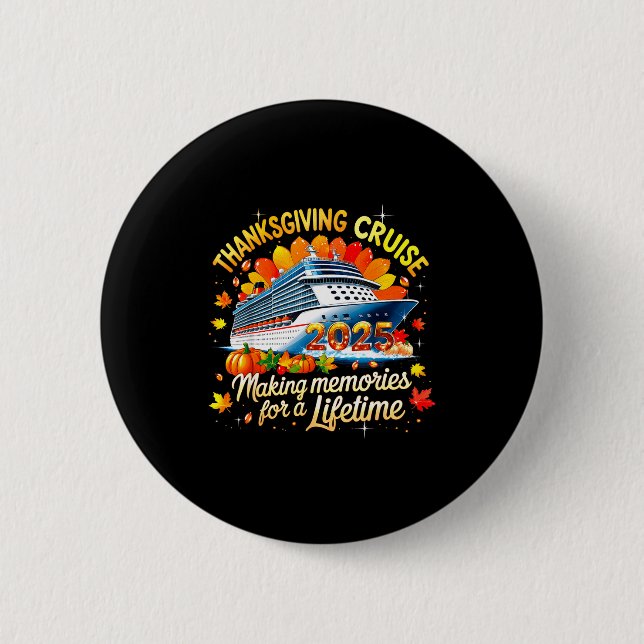 Thanksgiving Cruise 2025 Family Vacation Gift  2 Inch Round Button (Front)