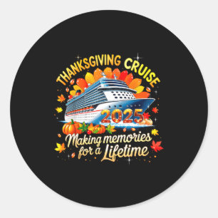 Thanksgiving Cruise 2025 Family Vacation Gift  Classic Round Sticker