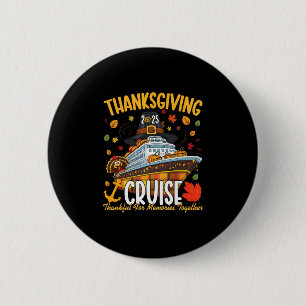 Thanksgiving Cruise 2025 Thankful For Memories Vin 2 Inch Round Button
