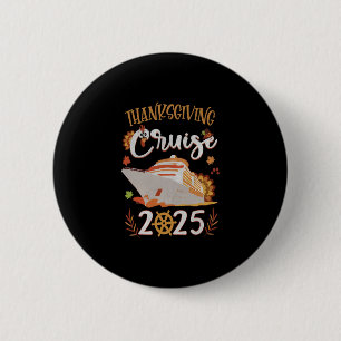 Thanksgiving Cruise 2025 Thanksgiving Matching Gro 2 Inch Round Button