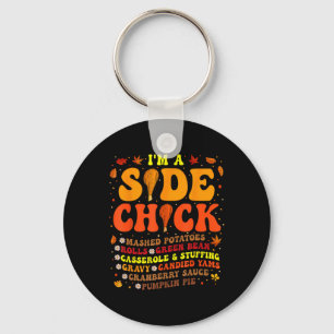Thanksgiving Day I'm A Side Chick Funny Turkey Leg Keychain