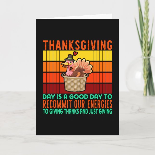 Thanksgiving Day Is A Good Day Card (Front)