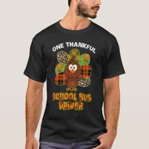 Thanksgiving Day One Thankful School Bus Driver Cu T-Shirt