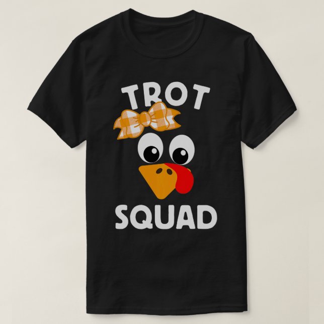 Thanksgiving Day Running Turkey Trot Squad  T-Shirt (Design Front)