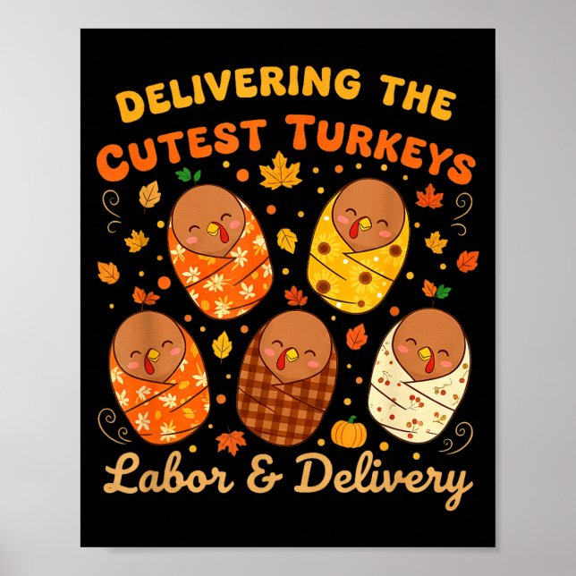Thanksgiving Delivering The Cutest Turkeys Labor & Poster (Front)