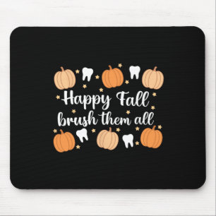 Thanksgiving Dental Dentist Happy Fall Brush Them Mouse Pad