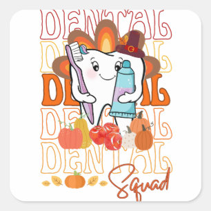 Thanksgiving Dental Squad Festive Dental Team  Square Sticker
