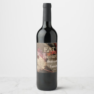 Thanksgiving Eat Drink Be Thankful Autumn Leaves Wine Label