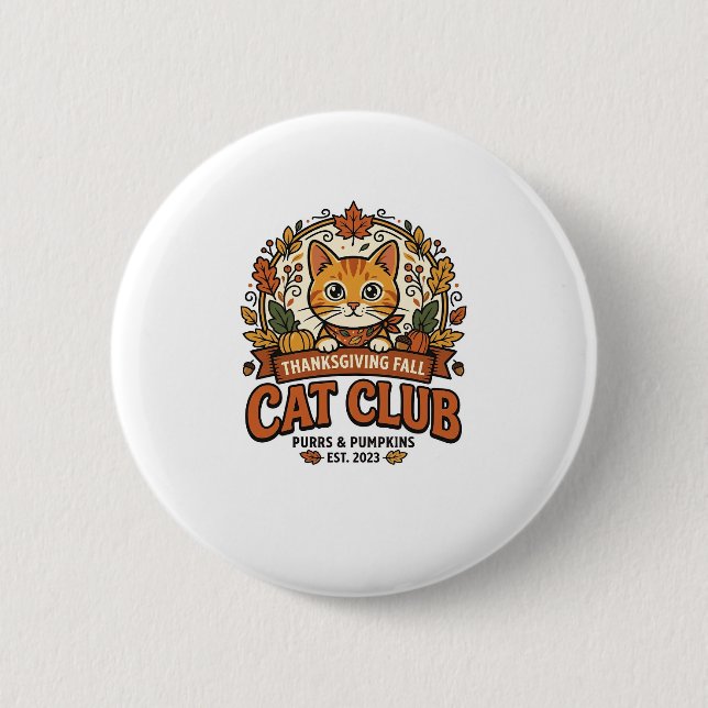 Thanksgiving Fall Cat Cat Lover Gift - Thanksgivin 2 Inch Round Button (Front)
