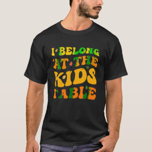 Thanksgiving Family Funny I Belong at the Kids Tab T-Shirt