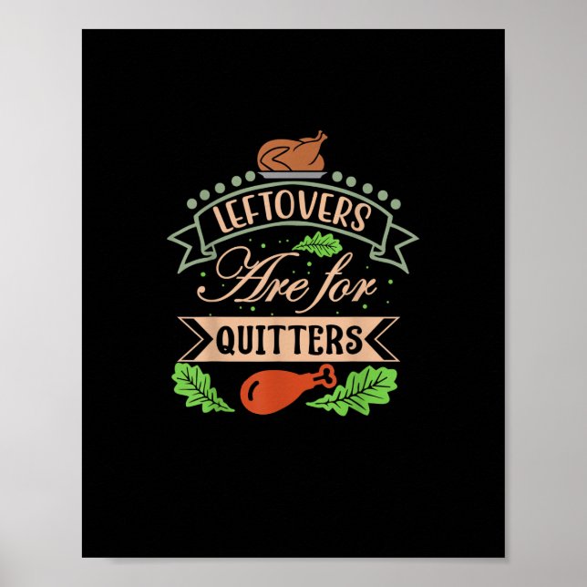 Thanksgiving Family Motif - Leftovers Are For Quit Poster (Front)