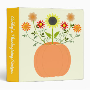 Thanksgiving Flowers in Pumpkin Custom Recipe Binder