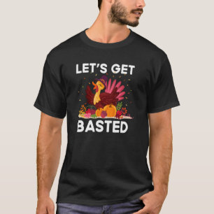 Thanksgiving Friendsgiving Fall Humour Basted T-Shirt