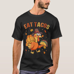 Thanksgiving Funny Mexican Turkey Eats Tacos Chris T-Shirt