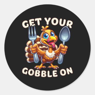Thanksgiving Funny Turkey Get Your Gobble On Classic Round Sticker